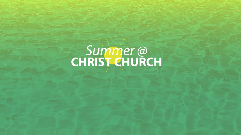 Summer @ Christ Church